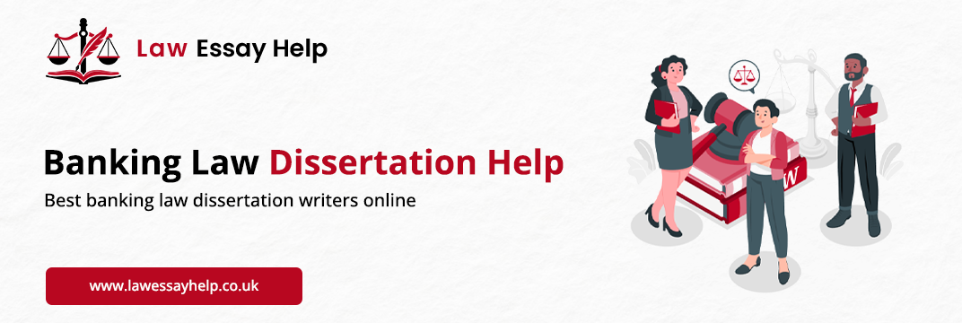 Banking Law Dissertation Help