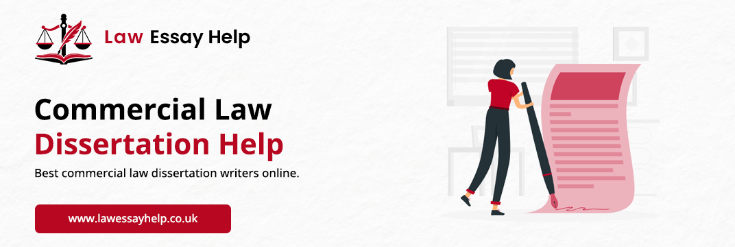 Commercial Law Dissertation Help