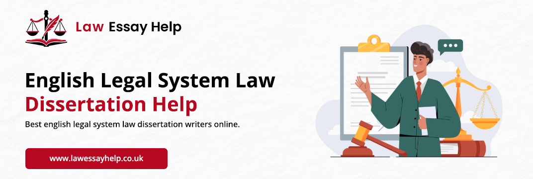 English Legal System Law Dissertation Help