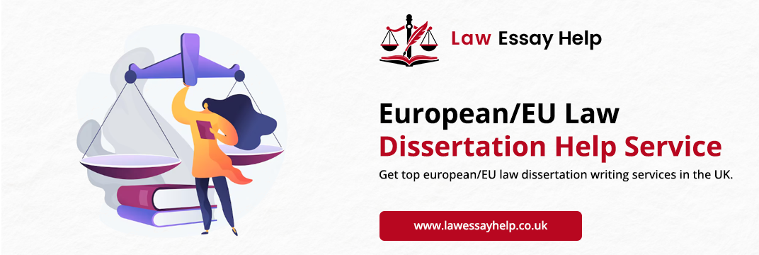 European/EU Law Dissertation Help