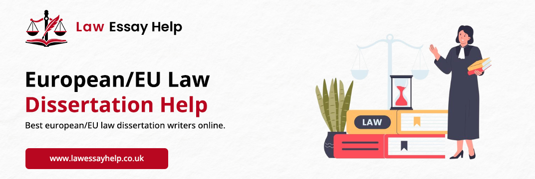 European/EU Law Dissertation Help