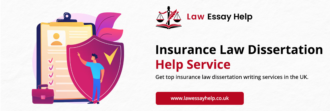 Insurance Law Dissertation Help