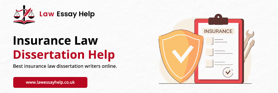 Insurance Law Dissertation Help