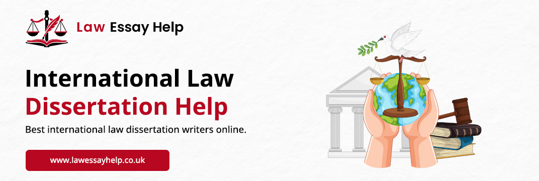 International Law Dissertation Help