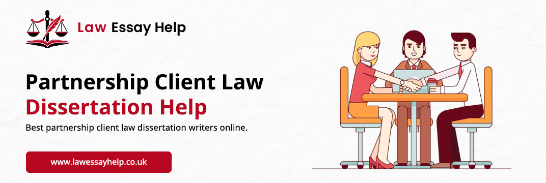 Partnership Client Law Dissertation Help