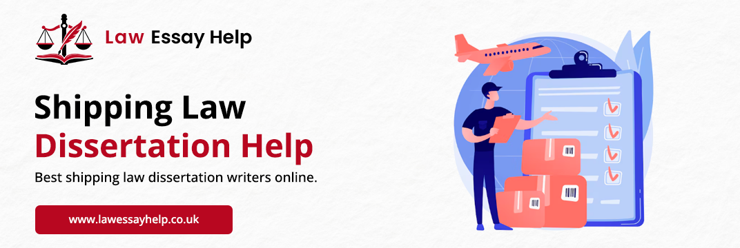 Shipping Law Dissertation Help