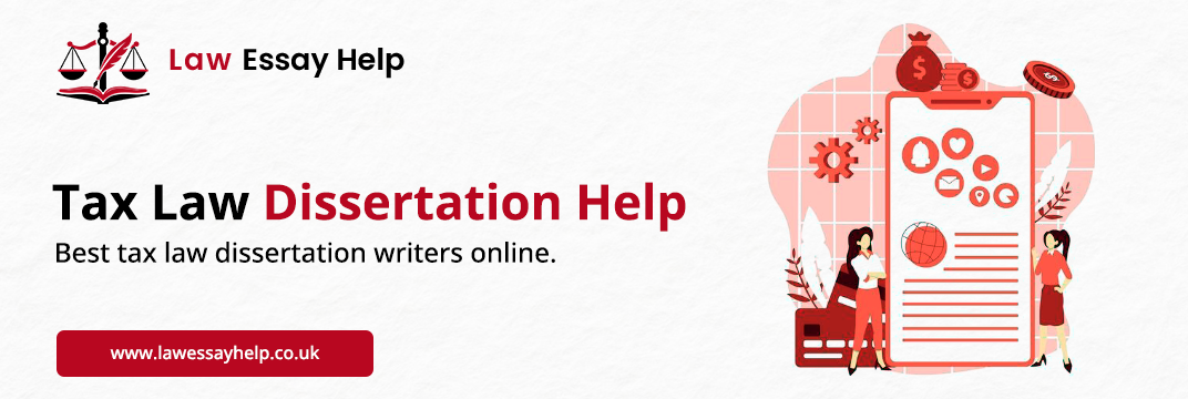 Tax Law Dissertation Help