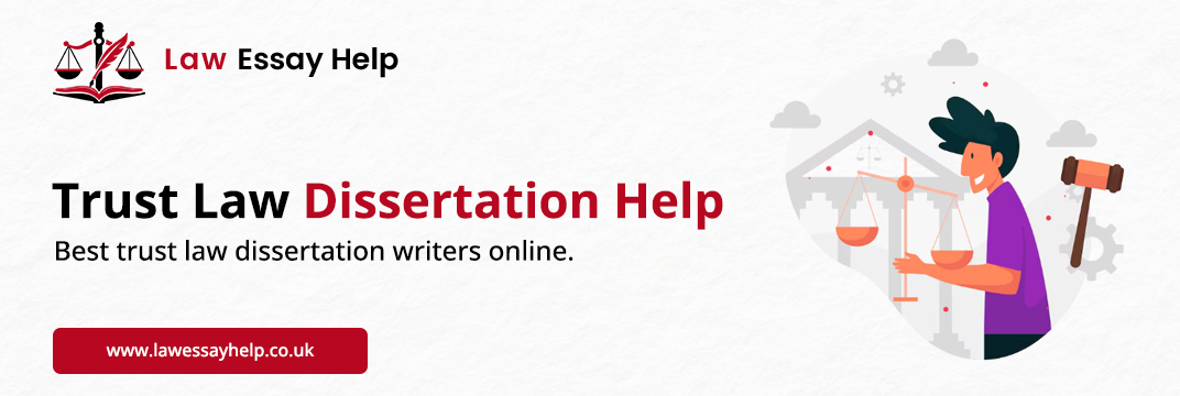 Trust Law Dissertation Help