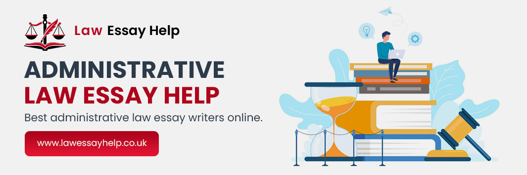 Administrative Law Essay Help