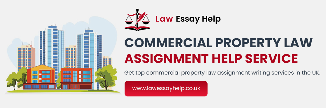 Commercial Property Law Assignment Help Service