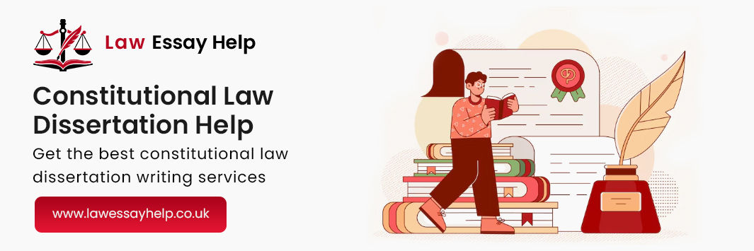 Constitutional Law Dissertation Help
