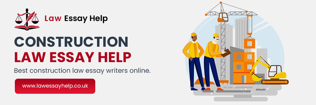 Construction Law Essay Help