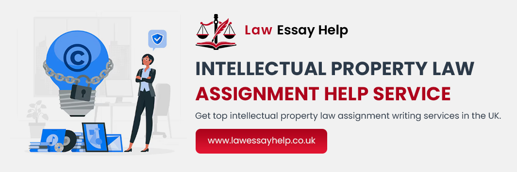 Intellectual Property Law Assignment Help Service