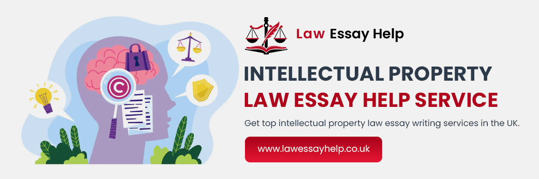 Intellectual Property Law Essay Help Service