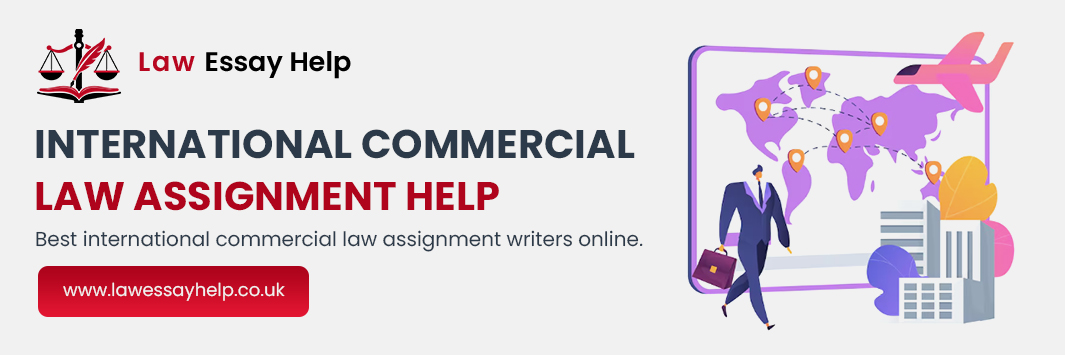International Commercial Law Assignment Help