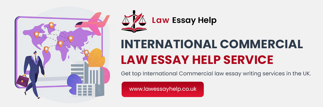 International Commercial Law Essay Help Service