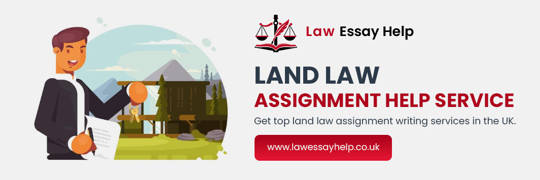 Land Law Assignment Help Service