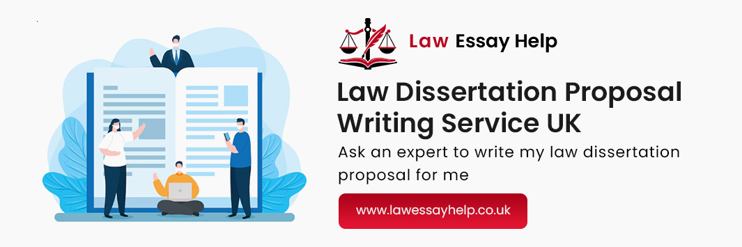 Law Dissertation Proposal Writing Service UK