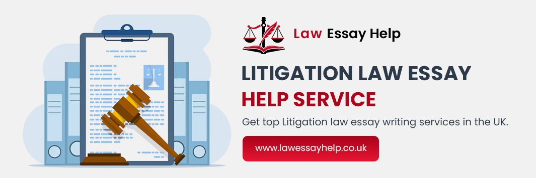 Litigation Law Essay Help Service