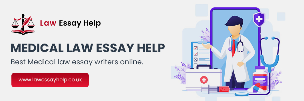 Medical Law Essay Help