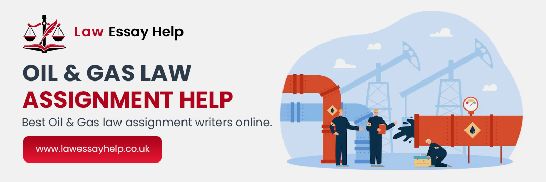 Oil & Gas Law Assignment Help