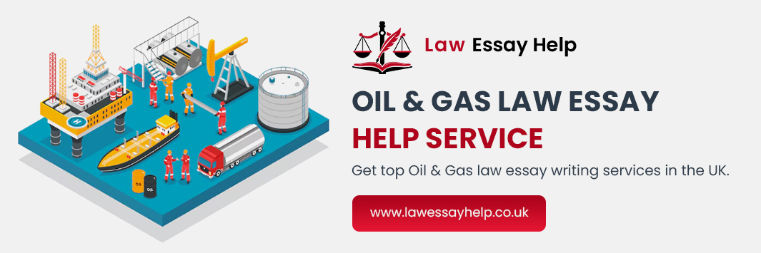 Oil and Gas Law Essay Help Service