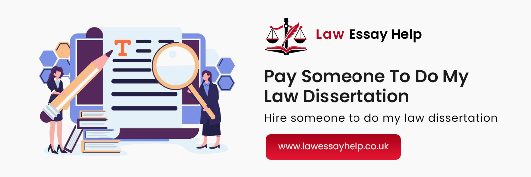 Pay Someone To Do My Law Dissertation
