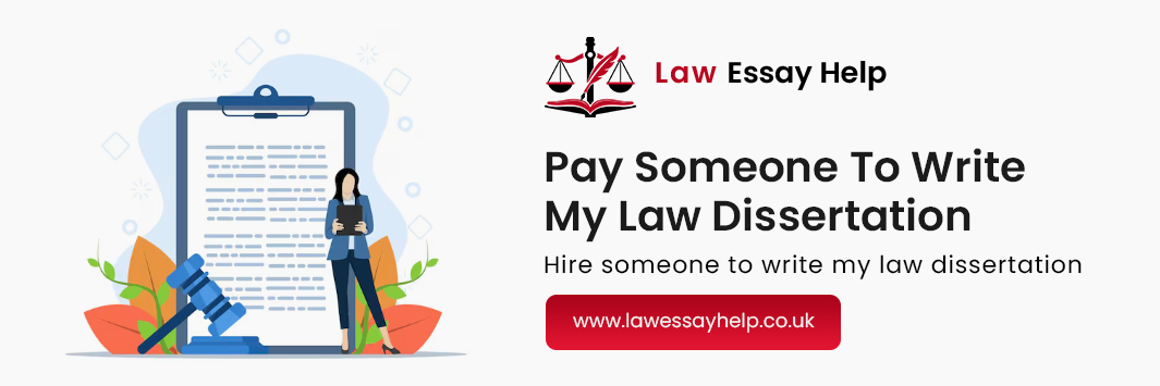 Pay Someone To Write My Law Dissertation