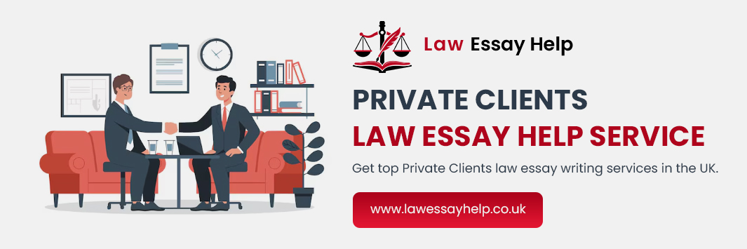 Private Client Law Essay Help Service