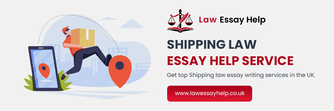 Shipping Law Essay Help Service