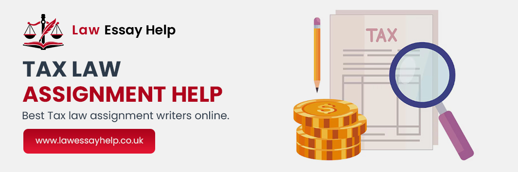 Tax Law Assignment Help